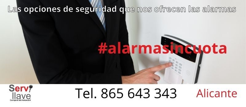 Las opciones de seguridad que nos ofrecen las alarmas en Alicante