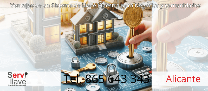 ventajas sistema llave maestra en alicante desde servillave